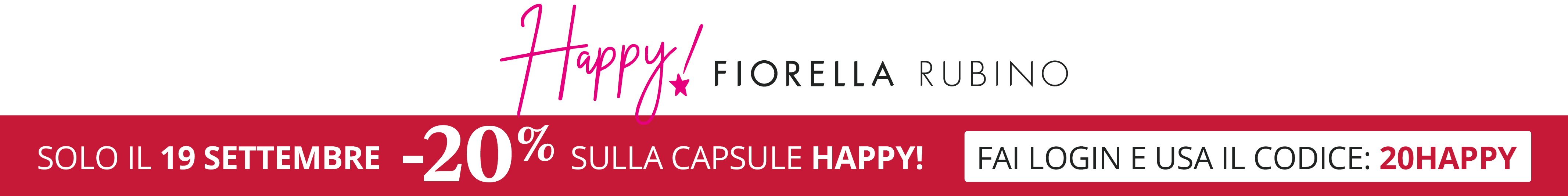 -20% sui prodotti della HAPPY! Capsule Fiorella Rubino
